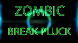 Zombic - Break Pluck (Official Mix) [Free Download] (Big Room)