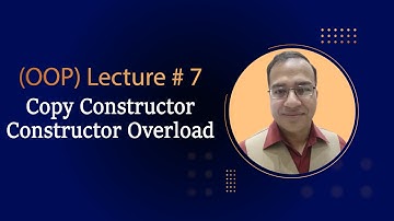 Lecture # 7 - Copy Constructor - Object Oriented Programming using C++ [Urdu/Hindi]