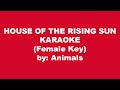 Animals - House of the Rising Sun Female Karaoke 🎤