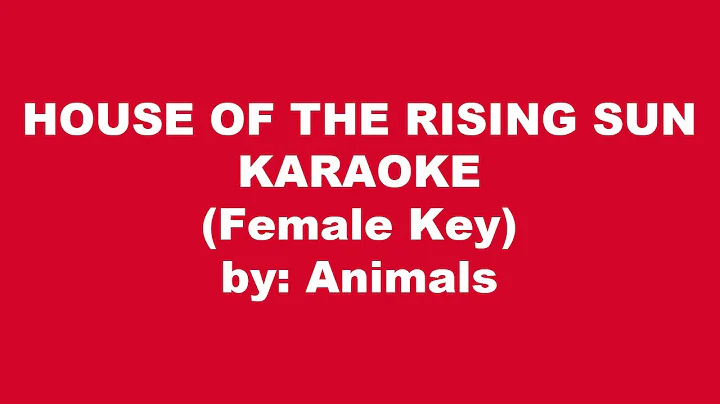 Animals House Of The Rising Sun Karaoke Female Key