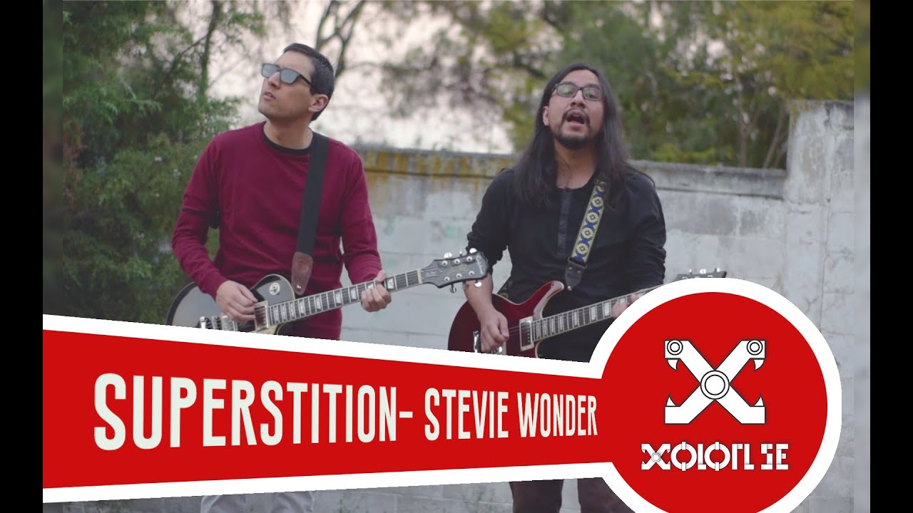 Xolotl Se - Superstition (Stevie Wonder) - Cover