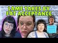 REACTING TO RANDOM FAT ACCEPTANCE NONSENSE