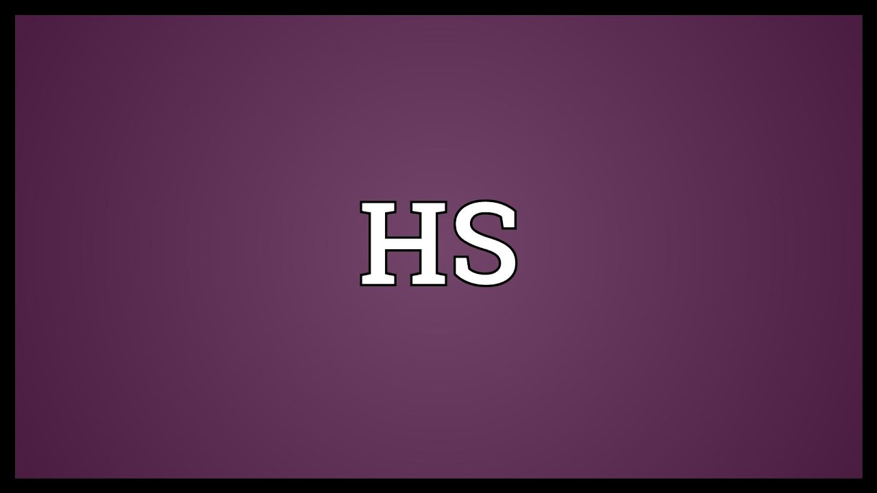 HS Meaning YouTube hs-meaning-youtube