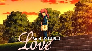 [ amv ] ❝WE FOUND LOVE❞ 【ＩＮＡ-世界】