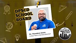 Dr. Theodore Jones | 4-Year Term General Election '26 | Meet Detroit's School Board Candidates
