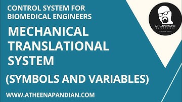 Mechanical Translational System - Control System for Biomedical Engineers