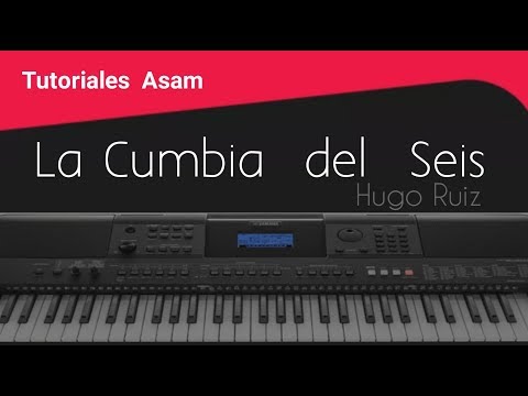 La Cumbia del Seis (6) - Hugo Ruiz - ¡Tutorial Bien Explicado! Por Videos Asam 2020 ☆ ¡Suscríbete.!
