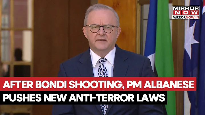 Australian PM Albanese Outlines New Measures, Laws To Counter Terrorism After Bondi Shooting