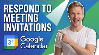 How To Respond To Meeting Invitations In Google Calendar (Easy Guide)