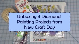 #newcraftday An Unboxing of 4 Diamond Art Painting Projects from New Craft Day