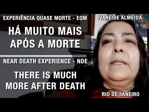 EQM - Há muito mais após a morte | NDE – There is much more after death