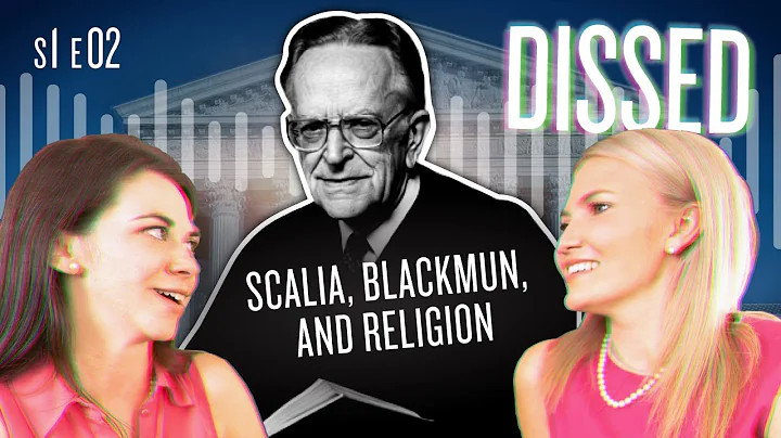 Scalia, Blackmun, and Religious Liberty (Dissed Se...