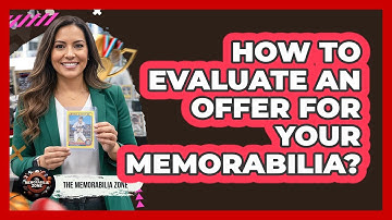 How To Evaluate An Offer For Your Memorabilia?
