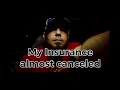 Truck Driving Slacker | My Insurance almost lapsed