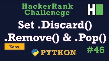 46. Set Discard, Remove & Pop: Hackerrank | Python Solution Explained
