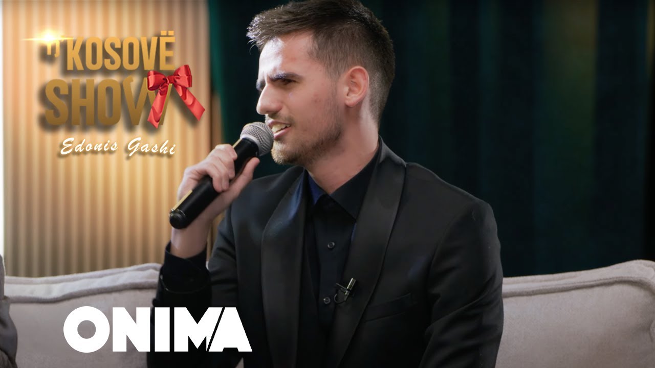 n’Kosove show : Edonis Gashi : Po kendoj sonte me malle - LIVE