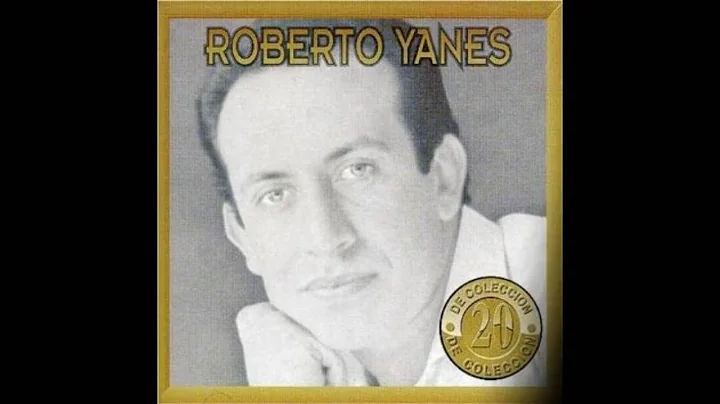 Roberto Yanes - La Vida Se Va Y No Vuelve