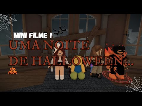 UMA NOITE DE HALLOWEEN! 🎃👻 MINI FILME 1 - YouTube