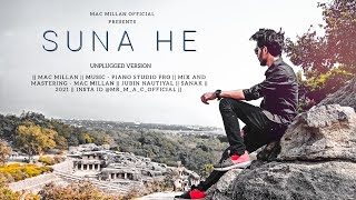 suna hai cover |  Mac millan  |  Jeet Gannguli  |  Jubin Nautiyal  |   Rashmi Virag  |  Sanak |