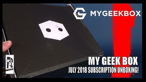 Subscription Spot | My Geek Box July 2018 Subscription UNBOXING!