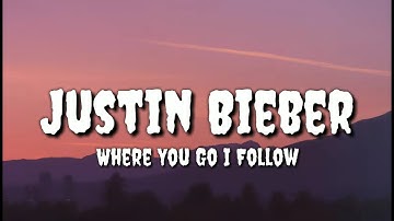 Justin Bieber - Where You Go I Follow (Lyrics) ft. Judah Smith, Chandler Moore & Pink Sweat$