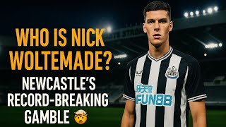 Who Is Nick Woltemade? 🤯 Newcastle’s Record-Breaking Gamble