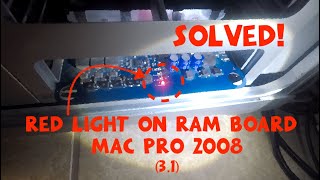 pegs fangst Boost RED LIGHT ON RAM BOARD MAC PRO EARLY 2008 SOLUTION SOLVED - YouTube
