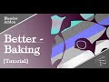 BetterBaking [Documentation and Tutorial]