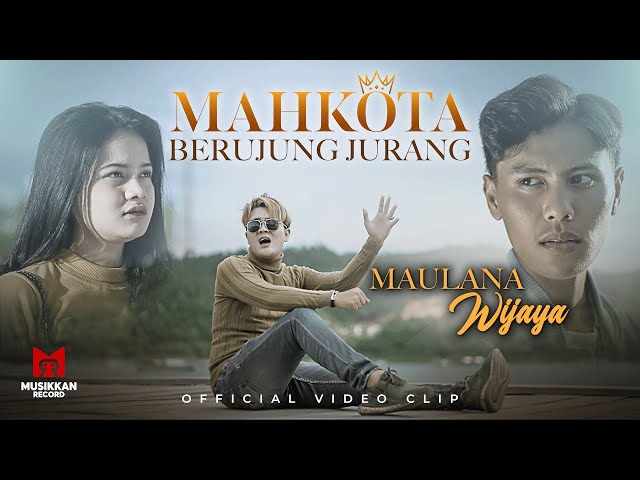 Maulana Wijaya - Mahkota Berujung Jurang (Official Music Video) class=