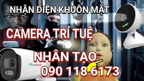 GIẢI PHÁP CAMERA AI CHẤM CÔNG  GIÁM SÁT THÔNG MINH DÙNG TRÍ TUỆ NHÂN TẠO CAMERA NHẬN DIỆN KHUÔN MẶT