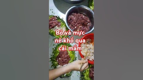 món đãi tiệc dễ làm mà ngon bò và mực né khổ qua cải mầm