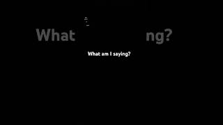 What Am I Saying Let Me Know