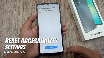 How To Reset Accessibility Settings Samsung Galaxy A06