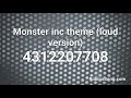 Download Monsters Inc Theme Ear Rape Song Id Mp4 Mp3 - monster song id for roblox