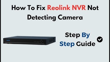 How to Fix Reolink NVR Not Detecting Camera | IP Channel & Connection Troubleshooting Guide