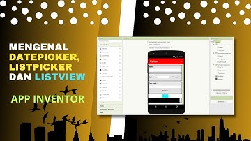 Mengenal Datepicker, Listpicker dan Listview di AppInventor