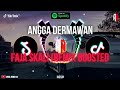 ANGGA DERMAWAN - FAJA SKALI (Remix Boosted)