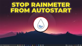 How to STOP Rainmeter app from Running on Startup