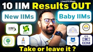 10 IIM Results  | CAP results out | Baby IIMs | Placements | New IIMs Batch Profile ? Take or Leave?