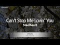 Steelheart – Can't Stop Me Lovin' You Steelheart - Can't Stop Me Lovin' You (Melody) (Karaoke Version