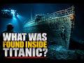 TITANIC: What Was Really Found Inside the Wreck? | Shocking Discoveries Beneath the Atlantic Ocean