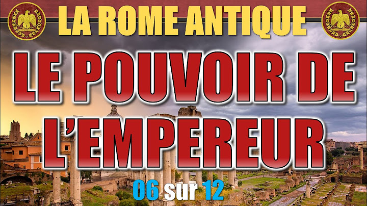 Rome antique - 06 Le pouvoir de l'empereur