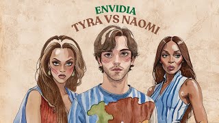 Envidia / Naomi Campbell vs Tyra Banks