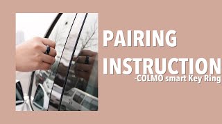 COLMO Smart Key Ring Pairing Instruction
