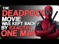 The Deadpool Movie Was Kept Back By Exactly One Man (Movies with Memorable Marketing)