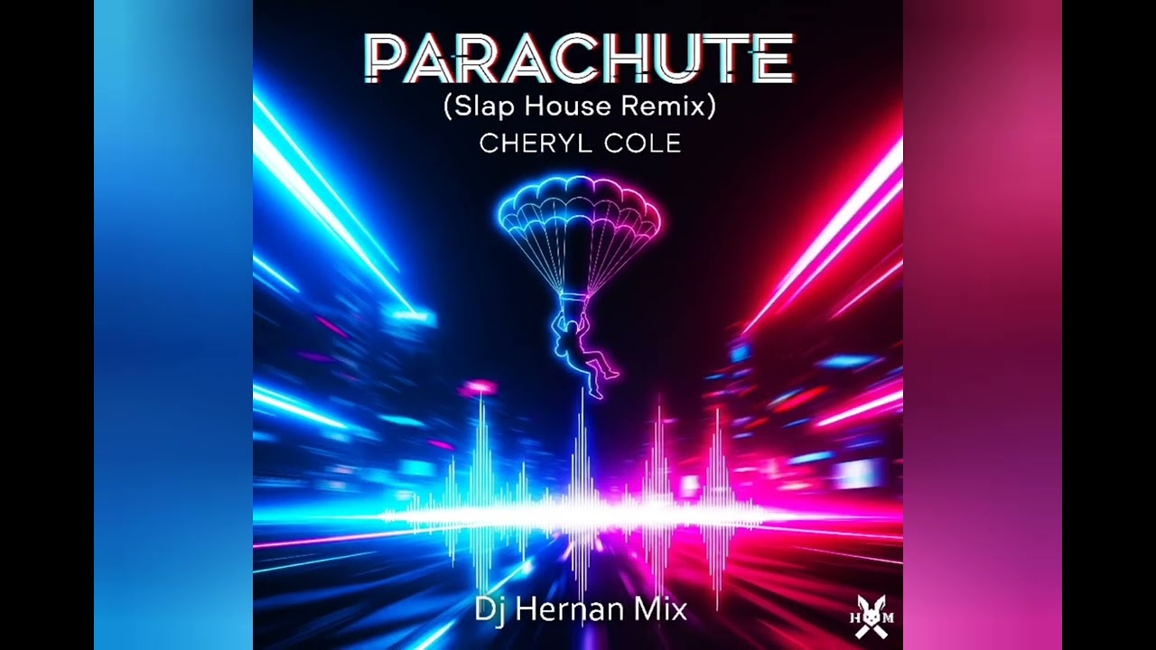 Cheryl Cole   Parachute (Slap House Remix) By  Dj Hernan Mix (Audio)