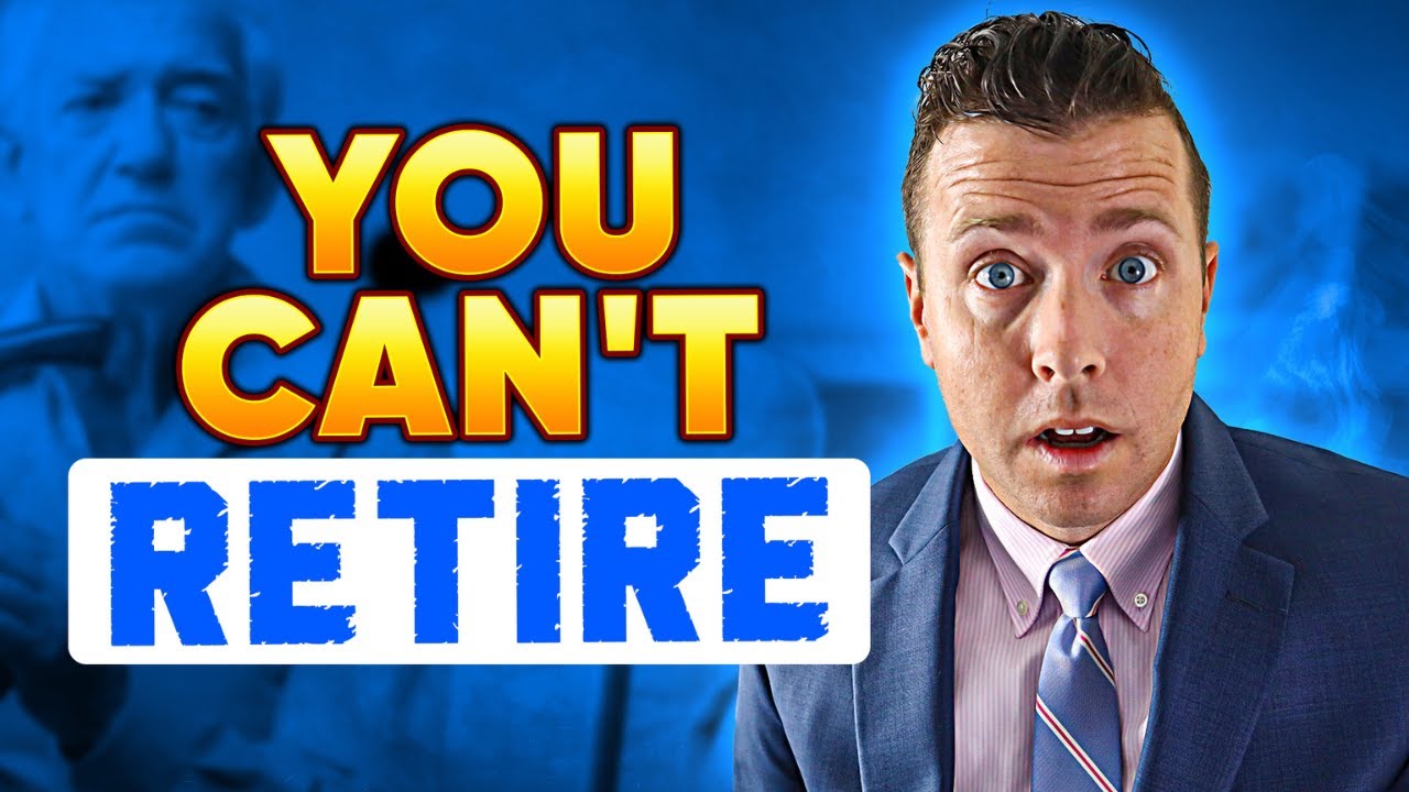 Cannot Retire You Can't Retire (Unless You Watch This Video!) - YouTube