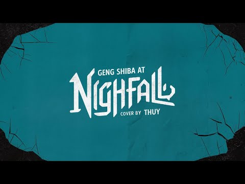 【vflower】Geng Shiba at Nightfall【Thuy Cover】