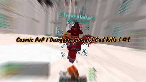 Cosmic PvP I Dungeon Planet I KDDP/EDDY/KDMP Meta God Kills I #4