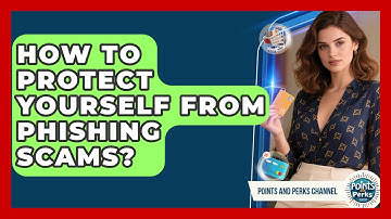 How To Protect Yourself From Phishing Scams? - Points and Perks Channel